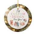 Custom Designed Just for you- Personalized Ornament