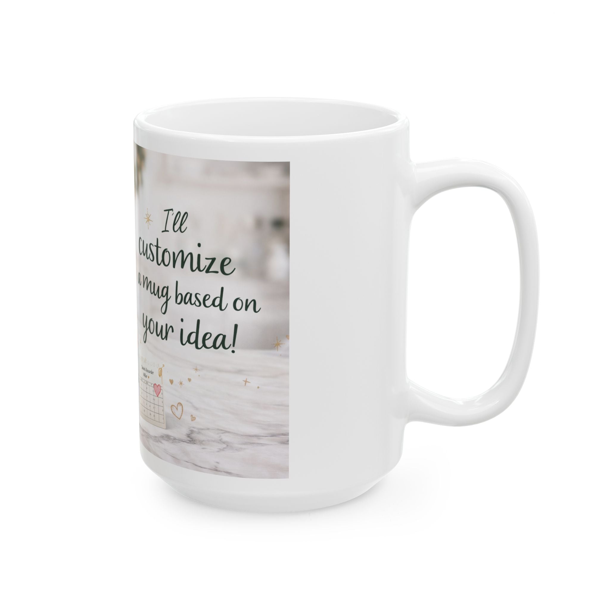 A mug designed just for you — Personalized Gift Coffee Cup (11oz/15oz)